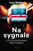 Okładka książki - Na sygnale. Z życia ratownika medycznego