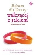 Ok�adka - Balsam dla duszy walcz�cej z rakiem: Bo nadzieja nigdy nie umiera
