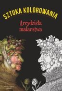 Okadka - Sztuka kolorowania. Arcydziea malarstwa