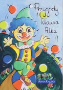 Okładka - Przygody Klauna Alka. Klaun Alek i ciasteczkowa przygoda
