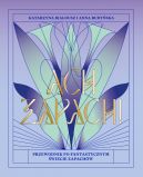 Okadka - Ach, zapach! Przewodnik po fantastycznym wiecie zapachw