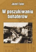 Ok�adka ksi��ki - W poszukiwaniu bohater�w