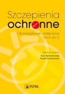 Okładka - Szczepienia ochronne obowiązkowe i zalecane od A do Z