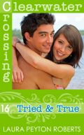 Okadka ksizki - Tried & true (Clearwater Crossing no. 16)
