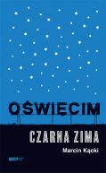 Okładka książki - Oświęcim. Czarna zima