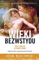 Okładka - Wieki bezwstydu. Seks i erotyka w starożytności