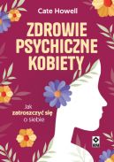 Okadka - Zdrowie psychiczne kobiety. Jak zatroszczy si o siebie