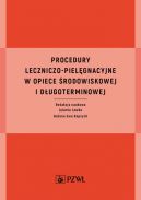 Okładka książki - Procedury leczniczo-pielęgnacyjne w opiece środowiskowej i długoterminowej