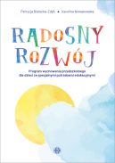 Okadka - Radosny rozwj. Program wychowania przedszkolnego dla dzieci ze specjalnymi potrzebami edukacyjnymi