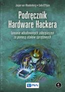 Okadka - Podrcznik Hardware Hackera. amanie wbudowanych zabezpiecze za pomoc atakw sprztowych