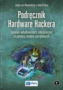 Okładka - Podręcznik Hardware Hackera. Łamanie wbudowanych zabezpieczeń za pomocą ataków sprzętowych