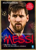 Okadka - Messi. Chopiec, ktry sta si pikarsk legend