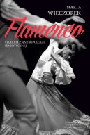 Ok�adka - Flamenco . Studium z antropologii semiotycznej