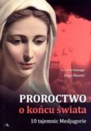Ok�adka - Proroctwo o ko�cu �wiata. 10 Tajemnic Medjugorie