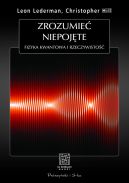 Ok�adka - Zrozumie� niepoj�te. Fizyka kwantowa i rzeczywisto��