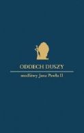 Okładka książki - Oddech duszy. Modlitwy Jana Pawła II