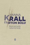 Okładka - Fantom bólu. Reportaże wszystkie