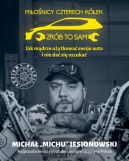 Okładka - Miłośnicy czterech kółek. Jak mądrze użytkować swoje auto i nie dać się oszukać