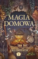 Okładka książki - Magia domowa. Tom 1