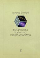 Okadka - Metafilozofia kosmizmu i transhumanizmu