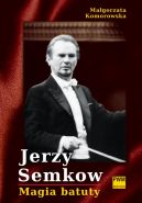 Okadka - Jerzy Semkow. Magia batuty