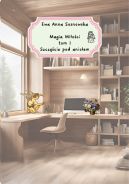 Okładka książki - Magia Miłości tom I Szczęście pod aniołem