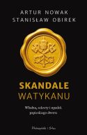 Ok�adka - Skandale Watykanu. W�adza, sekrety i upadek papieskiego dworu