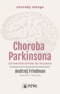Okadka - Choroba Parkinsona. Od mechanizmw do leczenia