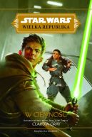 Okładka ksiązki - W ciemność. Star Wars Wielka Republika