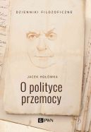 Okadka ksizki - O polityce przemocy