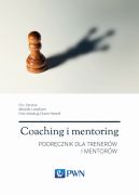 Okadka - Coaching i mentoring. Podrcznik dla trenerw i mentorw