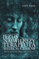 Ok�adka - Jezus najwi�kszy terapeuta wszech czas�w. Psychologiczne przes�anie ewangelii