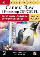 Okadka - Real World Camera Raw i Photoshop CS3/CS3 PL. Efektywna obrbka cyfrowych zdj