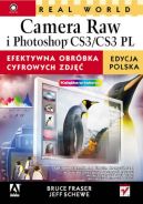 Okładka - Real World Camera Raw i Photoshop CS3/CS3 PL. Efektywna obróbka cyfrowych zdjęć
