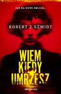 Okadka ksizki - Wiem kiedy umrzesz