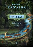 Okładka - Wisła. Biografia rzeki