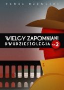Okadka - Wielcy zapomniani dwudziestolecia cz. 2