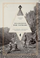 Okadka ksizki - Sielankowanie pod Tatrami. ycie codzienne i niecodzienne Zakopanego w XIX wieku