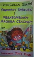 Okadka ksizki - Koszmarny Karolek i megabombowa machina czasowa