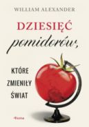 Ok�adka - Dziesi�� pomidor�w, kt�re zmieni�y �wiat