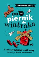 Okadka - Co ma piernik do wiatraka i inne jzykowe rozkminy