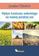 Ok�adka - Wp�yw funduszu so�eckiego na rozw�j polskiej wsi