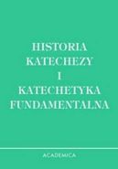 Ok�adka - Historia katechezy. Katechetyka fundamentalna