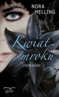 Okładka książki - Kwiat mroku. Zatraceni