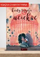 Ok�adka ksi�zki - Kiedy trzeba ucieka�