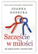 Okadka ksizki - Szczcie w mioci. Jak mdrze kocha i rozumie siebie