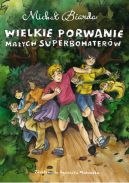 Okadka ksizki - Wielkie porwanie maych superbohaterw