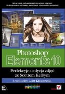 Ok�adka - Photoshop Elements 10. Perfekcyjna edycja zdj�� ze Scottem Kelbym