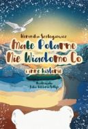 Ok�adka - Ma�e Polarne Nie Wiadomo Co i inne historie