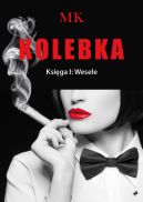 Ok�adka - Kolebka. Ksi�ga I: Wesele